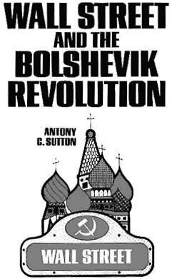 Энтони Саттон | Уолл-стрит и большевицкая революция